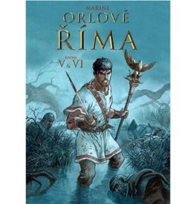 Orlové Říma: Kniha V a VI