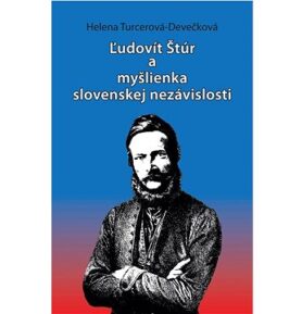 Ľudovít Štúr a myšlienka slovenskej nezávislosti