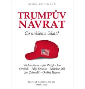 Trumpův návrat Co můžeme čekat?
