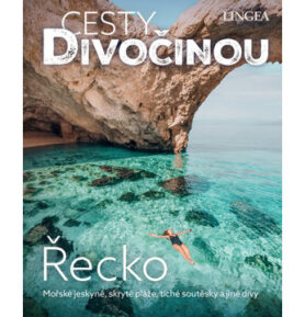 Cesty divočinou Řecko: Mořské jeskyně, skryté pláže, tiché soutěsky a jiné divy