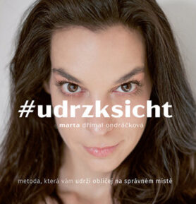 #udrzksicht: metoda, která vám udrží obličej na správném místě