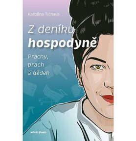 Z deníku hospodyně: Prachy, prach a dědek