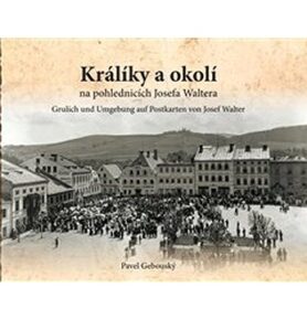 Králíky a okolí na fotografiích a pohlednicích Josefa Waltera