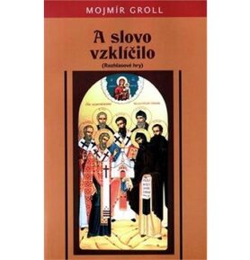A slovo vzklíčilo: (Rozhlasové hry)