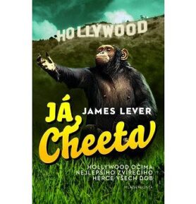 Já, Cheeta: Hollywood očima nejlepšího zvířecího herce všech dob