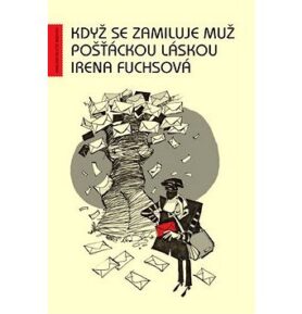 Když se zamiluje muž pošťáckou láskou