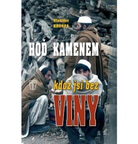 Hoď kamenem, kdož jsi bez viny...