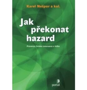 Jak překonat hazard: Prevence, krátka intervence a léčba