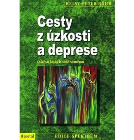 Cesty z úzkosti a deprese: O štěstí lásky k sobě samému