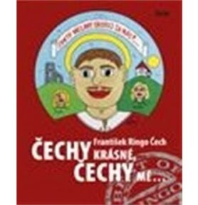Čechy krásné, Čechy mé