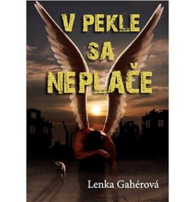 V pekle sa neplače
