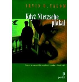 Když Nietzsche plakal: Román o romantické posedlosti, osudu a lidské vůli