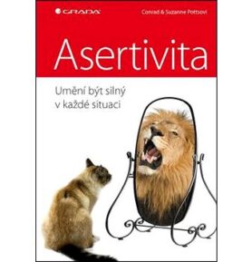 Asertivita Umění být silný v každé situaci