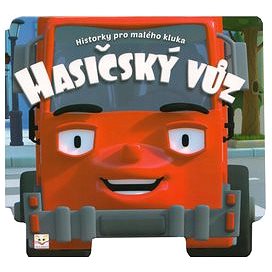 Hasičský vůz: Historky pro malého kluka