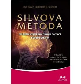 Silvova metoda: Ovládání mysli pro získání pomoci z druhé strany