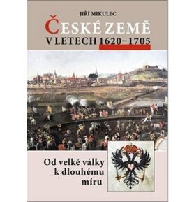 České země v letech 1620–1705: Od velké války k dlouhodobému míru