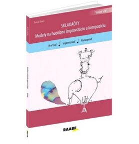 SKLADAČKY Modely pre hudobnú improvizáciu a kompozíciu