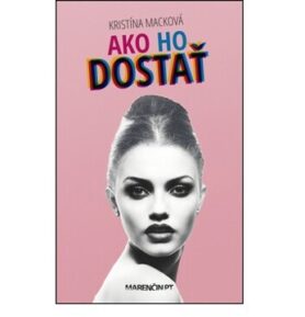 Ako ho dostať