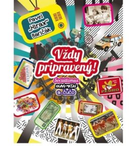 Vždy pripravený!: Socializmus, heavy metal a čučo