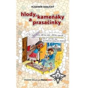 Hlody, kameňáky a prasačinky: Pozor! Obsahuje prasačinky
