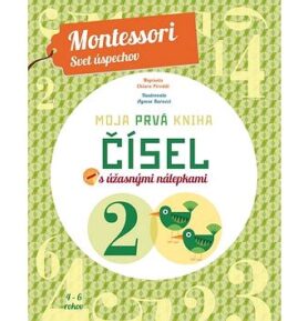 Moja prvá kniha čísel s úžasnými nálepkami: Montessori Svet úspechov