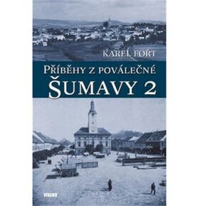 Příběhy z poválečné Šumavy 2