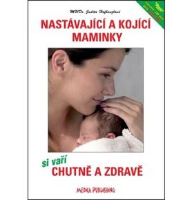 Nastávající a kojící maminky si vaří chutně a zdravě