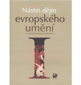 Nástin dějin evropského umění I.: Období starověku středověku