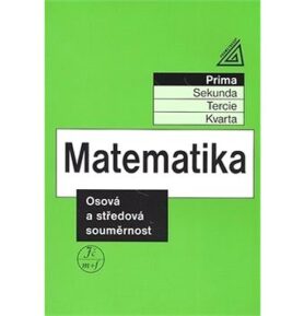 Matematika Osová a středová souměrnost: Prima