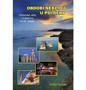 Období neklidu u Psí řeky: Občanské války v Libanonu ve 20.století