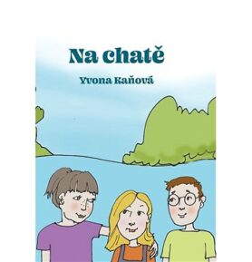 Knihy Radosti - Na chatě
