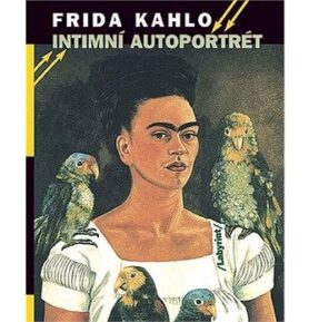 Frida Kahlo: Intimní autoportrét