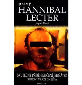 Pravý Hannibal Lecter: Skutečný příběh Mlčení jehňátek, sérioví vrazi dneška