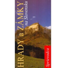 Hrady a Zámky na Slovensku: Sprievodca - černobílé