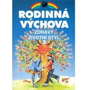 Rodinná výchova Zdravý životní styl 2: učebnice pro 8. a 9. ročník ZŠ