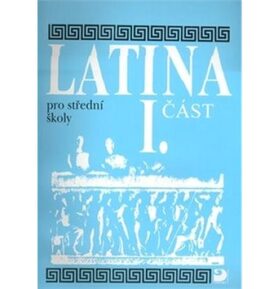 Latina pro střední školy I.část