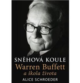 Sněhová koule: Warren Buffett a škola života