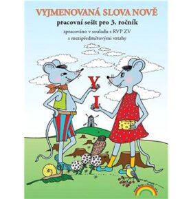 Vyjmenovaná slova nově: Pracovní sešit pro 3. ročník