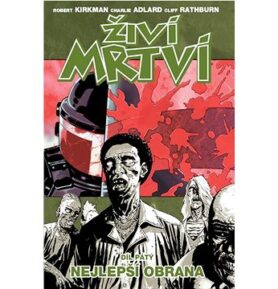 Živí mrtví Nejlepší obrana: Díl pátý
