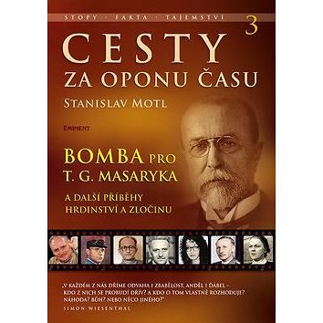 Cesty za oponu času 3: Bomba pro T. G. Masaryka
