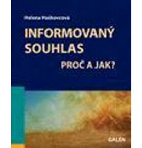 Informovaný souhlas: Proč a jak?