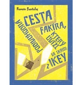 Podivuhodná cesta fakíra, který uvízl ve skříni z IKEY