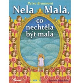 Nela Malá, co nechtěla být malá