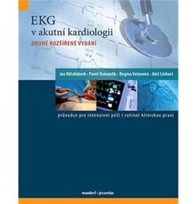 EKG v akutní kardiologii: Průvodce pro intezivní péči i rutinni klinickou praxi