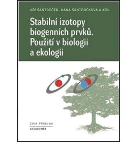 Stabilní izotopy biogenních prvků: Použití v biologii a ekologii