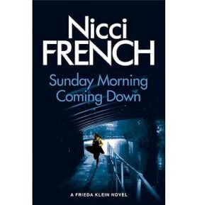 Sunday Morning Coming Down: A Frieda Klein Novel 07