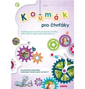 Koumák pro čtvrťáky: Rozšiřující pracovní sešit pro všechny druháky, kteří chtějí víc vědět...