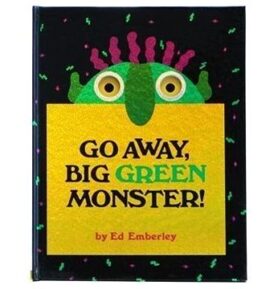 Go Away, Big Green Monster!