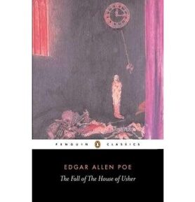 The Fall of the House Usher and Other Writings