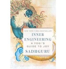 Inner Engineering: A Yogi's Guide to Joy
